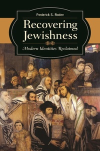 Enlarge image Cover: Recovering Jewishness - Praeger Publishers Inc
