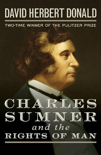 Enlarge image Cover: Charles Sumner and the Rights of Man - Open Road Media