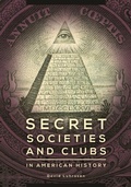 Cover: Secret Societies and Clubs in American History - ABC-CLIO