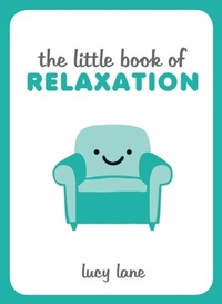 Abbildung von: The Little Book of Relaxation - Summersdale Publishers