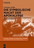 Cover: Die symbolische Macht der Apokalypse - De Gruyter Oldenbourg