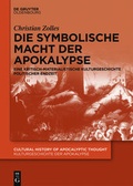 Cover: Die symbolische Macht der Apokalypse - De Gruyter Oldenbourg