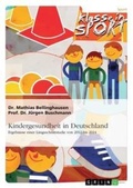 Cover: Kindergesundheit in Deutschland. Ergebnisse einer Laengsschnittstudie von 2012 bis 2014 - GRIN Verlag