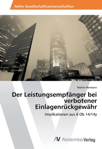 Abbildung von: Der Leistungsempfaenger bei verbotener Einlagenrueckgewaehr - AV Akademikerverlag
