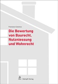 Abbildung von: Die Bewertung von Baurecht, Nutzniessung und Wohnrecht - Stämpfli Verlag