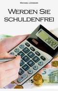 Cover: Werden Sie schuldenfrei - neobooks