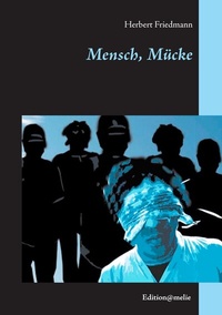 Enlarge image Cover: Mensch, Mücke - BoD - Books on Demand
