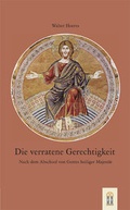 Cover: Die verratene Gerechtigkeit - Patrimonium