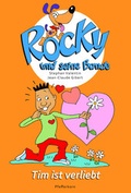 Cover: Rocky und seine Bande, Bd. 6: Tim ist verliebt - Pfefferkorn-Verlag