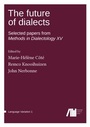 Cover: The future of dialects - Freie Universit&auml;t Berlin Universit&auml;tsbibliothek
