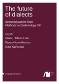 Cover: The future of dialects - Freie Universit&auml;t Berlin Universit&auml;tsbibliothek