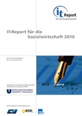Cover: IT-Report f&uuml;r die Sozialwirtschaft 2016 - Katholische Universit&auml;t Eichst&auml;tt-Ingolstadt