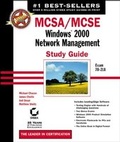 Cover: MCSA/MCSE: Windows 2000 Network Management Study Guide - Sybex Inc.,U.S.