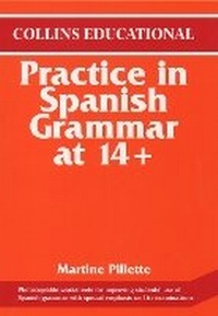 Enlarge image Cover: Practice in Spanish Grammar at 14+ - Collins Educational