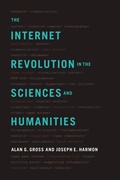 Cover: The Internet Revolution in the Sciences and Humanities - Oxford University Press Inc