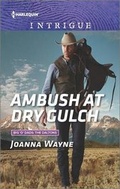 Cover: Ambush at Dry Gulch - HARLEQUIN INTRIGUE