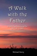 Cover: A Walk with the Father - Mike Baker Publishing