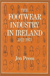 Abbildung von: Footwear Industry in Ireland, 1922-73 - Irish Academic Press Ltd