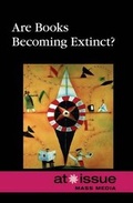 Cover: Are Books Becoming Extinct? - Greenhaven Press