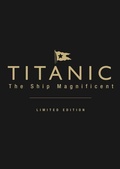 Cover: Titanic the Ship Magnificent (leatherbound limited edition) - The History Press Ltd
