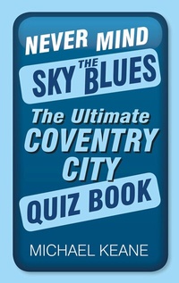 Abbildung von: Never Mind the Sky Blues - The History Press Ltd