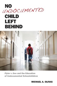 Abbildung von: No Undocumented Child Left Behind - New York University Press