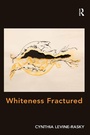 Cover: Whiteness Fractured - Routledge