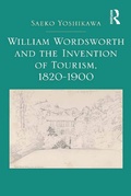 Cover: William Wordsworth and the Invention of Tourism, 1820-1900 - Routledge