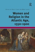 Cover: Women and Religion in the Atlantic Age, 1550-1900 - Routledge