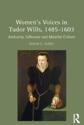 Cover: Women's Voices in Tudor Wills, 1485-1603 - Routledge