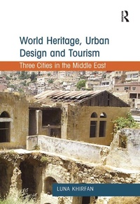 Abbildung von: World Heritage, Urban Design and Tourism - Routledge