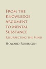 Cover: From the Knowledge Argument to Mental Substance - Cambridge University Press