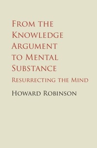 Enlarge image Cover: From the Knowledge Argument to Mental Substance - Cambridge University Press