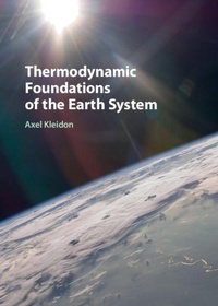 Enlarge image Cover: Thermodynamic Foundations of the Earth System - Cambridge University Press