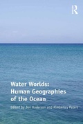 Cover: Water Worlds: Human Geographies of the Ocean - Routledge