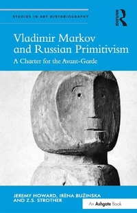 Abbildung von: Vladimir Markov and Russian Primitivism - Routledge