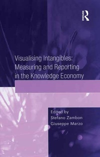 Enlarge image Cover: Visualising Intangibles: Measuring and Reporting in the Knowledge Economy - Routledge