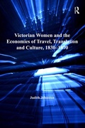 Cover: Victorian Women and the Economies of Travel, Translation and Culture, 1830-1870 - Routledge