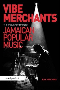 Abbildung von: Vibe Merchants: The Sound Creators of Jamaican Popular Music - Routledge