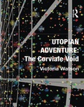 Cover: Utopian Adventure: The Corviale Void - Routledge