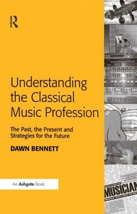 Abbildung von: Understanding the Classical Music Profession - Routledge