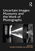 Cover: Uncertain Images: Museums and the Work of Photographs - Routledge