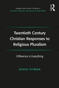 Cover: Twentieth Century Christian Responses to Religious Pluralism - Routledge