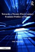 Cover: Towards a Twenty-First-Century Feminist Politics of Music - Routledge