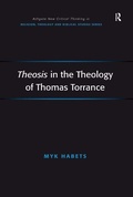 Cover: Theosis in the Theology of Thomas Torrance - Routledge