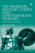 Cover: The Warrior, Military Ethics and Contemporary Warfare - Routledge