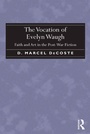 Cover: The Vocation of Evelyn Waugh - Routledge