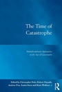 Cover: The Time of Catastrophe - Routledge