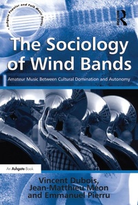 Abbildung von: The Sociology of Wind Bands - Routledge