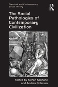 Cover: The Social Pathologies of Contemporary Civilization - Routledge